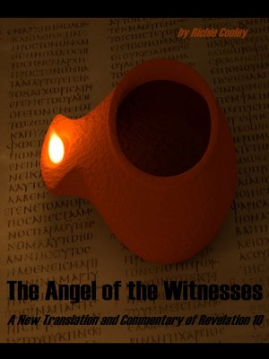 cover image of The Angel of the Witnesses a New Translation and Commentary of Revelation 10